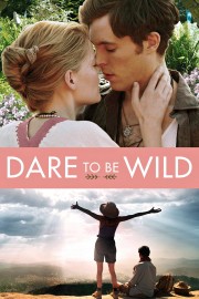 Dare to Be Wild Dare to Be Wild