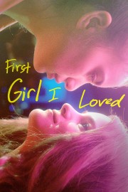 First Girl I Loved First Girl I Loved