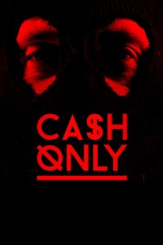 Cash Only Cash Only