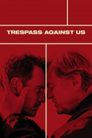 Trespass Against Us Trespass Against Us