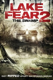Lake Fear 2: The Swamp Lake Fear 2: The Swamp