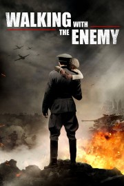 Walking with the Enemy Walking with the Enemy