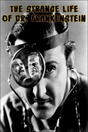 The Strange Life of Dr. Frankenstein The Strange Life of Dr. Frankenstein