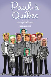 Paul à Québec Paul à Québec