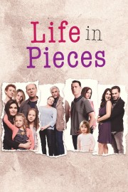 Life in Pieces Life in Pieces