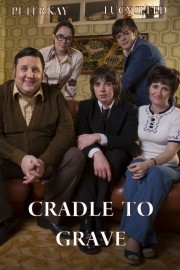 Cradle to Grave Cradle to Grave