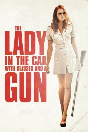 The Lady in the Car with Glasses and a Gun The Lady in the Car with Glasses and a Gun
