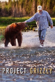 Project Grizzly Project Grizzly