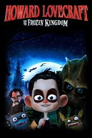 Howard Lovecraft & the Frozen Kingdom Howard Lovecraft & the Frozen Kingdom