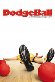 DodgeBall: A True Underdog Story DodgeBall: A True Underdog Story
