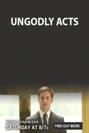 Ungodly Acts Ungodly Acts