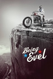 Being Evel Being Evel