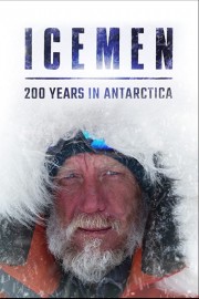 Icemen: 200 years in Antarctica Icemen: 200 years in Antarctica