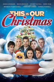 This Is Our Christmas This Is Our Christmas