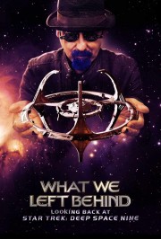 What We Left Behind: Looking Back at Star Trek: Deep Space Nine What We Left Behind: Looking Back at Star Trek: Deep Space Nine