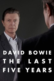 David Bowie: The Last Five Years David Bowie: The Last Five Years