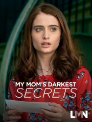 My Mom's Darkest Secrets My Mom's Darkest Secrets