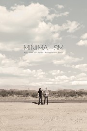 Minimalism: A Documentary About the Important Things Minimalism: A Documentary About the Important Things
