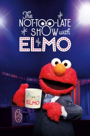 The Not Too Late Show with Elmo The Not Too Late Show with Elmo