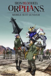 Mobile Suit Gundam: Iron-Blooded Orphans Mobile Suit Gundam: Iron-Blooded Orphans
